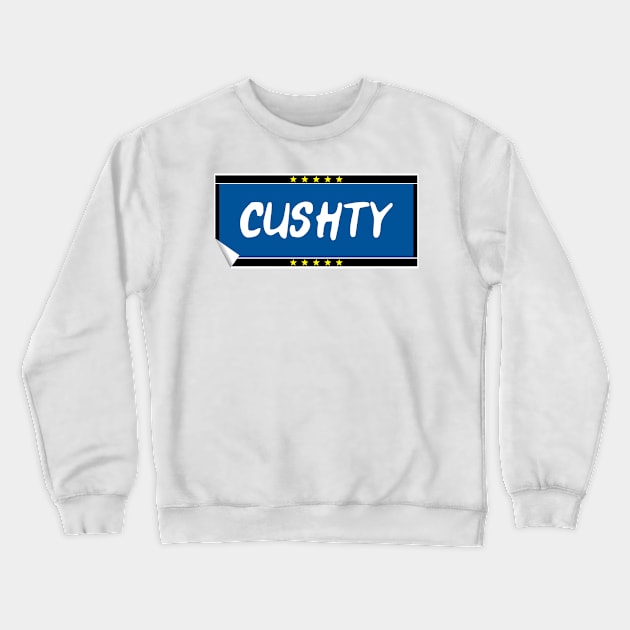 Cushty Crewneck Sweatshirt by Stupiditee